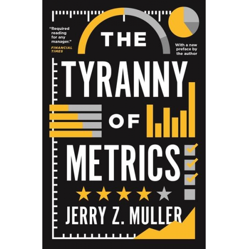 Jerry Z. Muller - Tyranny of Metrics