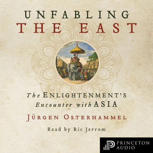 Jürgen Osterhammel - Unfabling the East