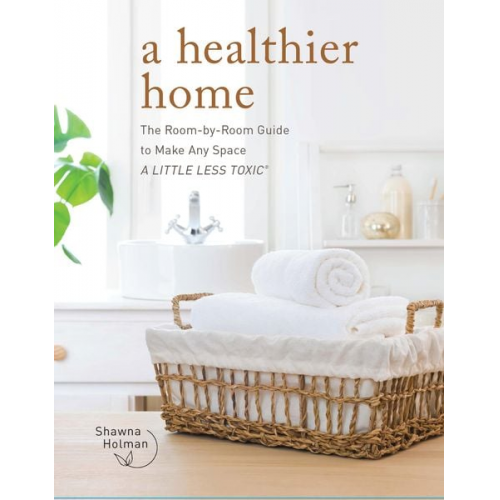 Shawna Holman - A Healthier Home