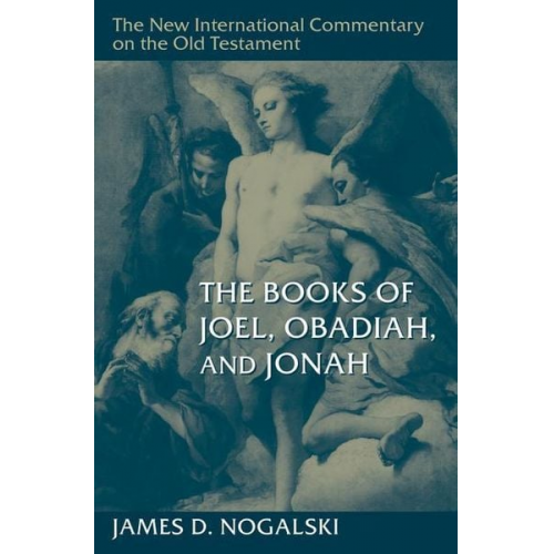 James D. Nogalski - The Books of Joel, Obadiah, and Jonah