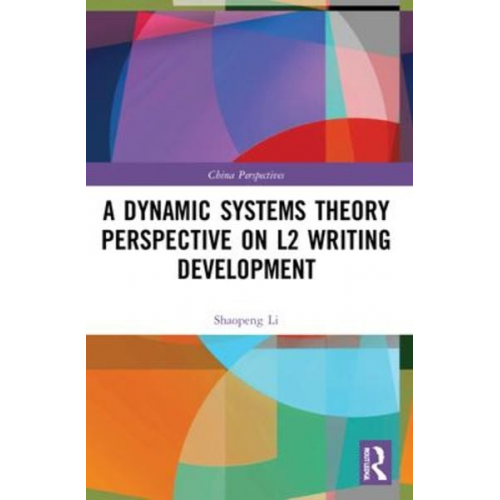 Shaopeng Li - A Dynamic Systems Theory Perspective on L2 Writing Development