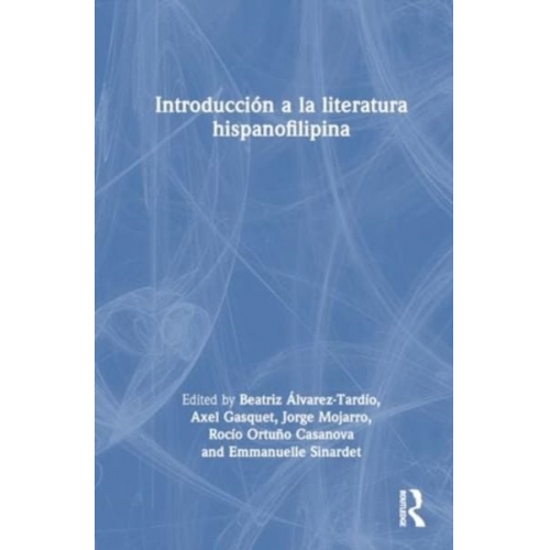 Rocio Alvarez-Tardio  Beatriz Gas Ortuno Casanova - Introducción a la literatura hispanofilipina