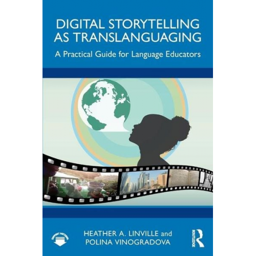 Heather A. Linville Polina Vinogradova - Digital Storytelling as Translanguaging