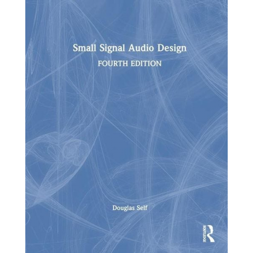 Douglas Self - Small Signal Audio Design