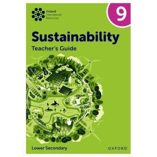 Rebecca Tudor - Oxford International Sustainability: Teacher's Guide 9 (Lower Secondary)