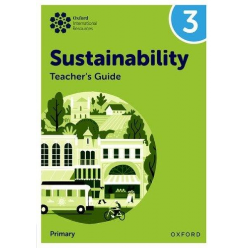 Jody Ellenby - Oxford International Sustainability: Teacher's Guide 3 (Primary)