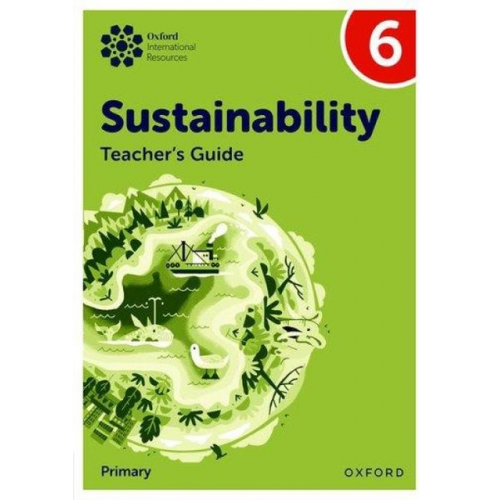 Jody Ellenby - Oxford International Sustainability: Teacher's Guide 6 (Primary)