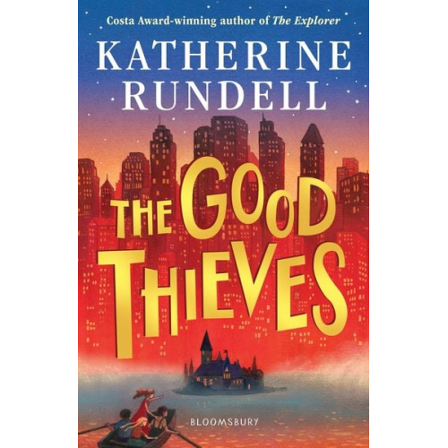 Katherine Rundell - The Good Thieves