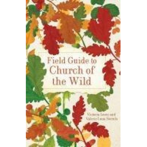 Victoria Loorz Valerie Luna Serrels - Field Guide to Church of the Wild