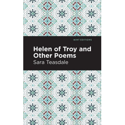 Sara Teasdale - Helen of Troy and Other Poems