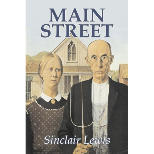 Sinclair Lewis - Main Street by Sinclair Lewis, Fiction, Classics