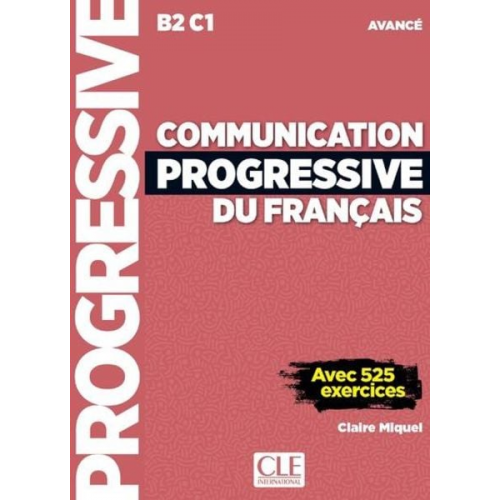 Claire Miquel - Communication progressive du francais: Niveau avance (B2/C1) + CD