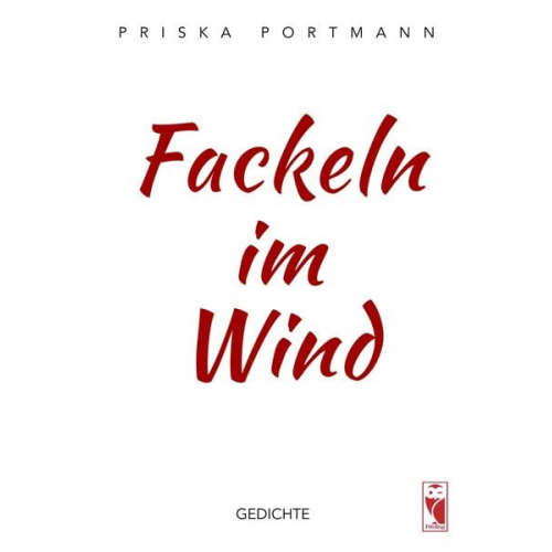 Priska Portmann - Fackeln im Wind