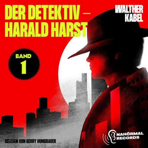 Walther Kabel - Der Detektiv-Harald Harst (Band 1)