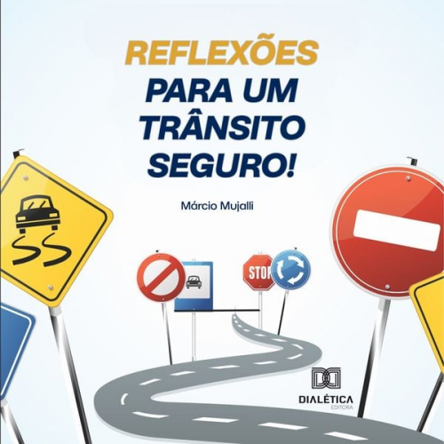 Márcio Mujalli - Reflexões para um Trânsito Seguro