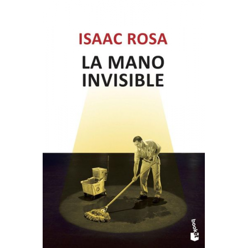 Isaac Rosa - La mano invisible