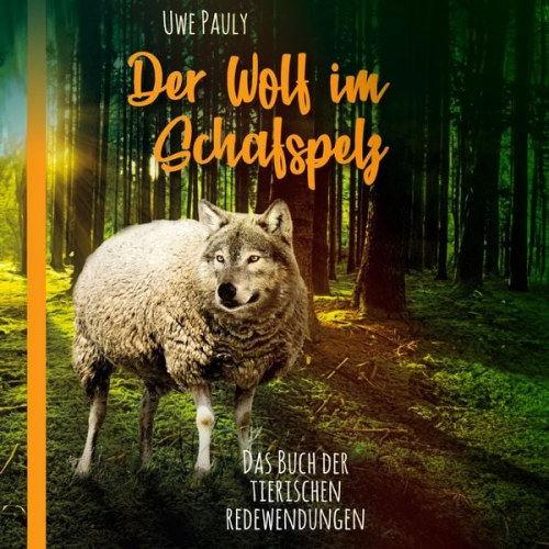 Uwe Pauly - Der Wolf im Schafspelz