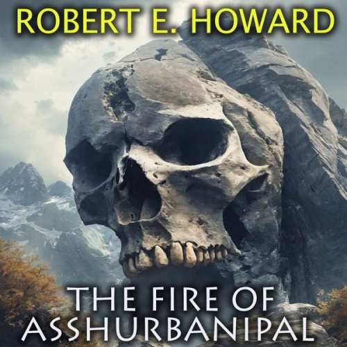 Robert E. Howard - The Fire of Asshurbanipal