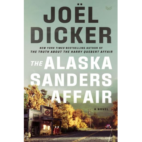 Joël Dicker - The Alaska Sanders Affair