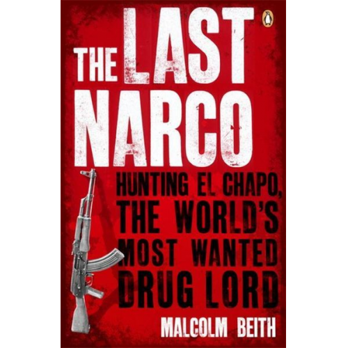 Malcolm Beith - The Last Narco