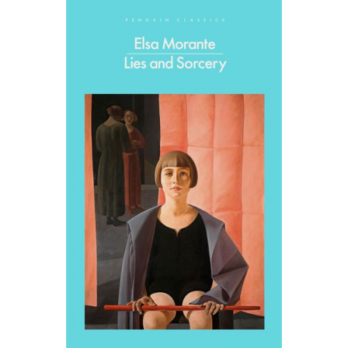Elsa Morante - Lies and Sorcery