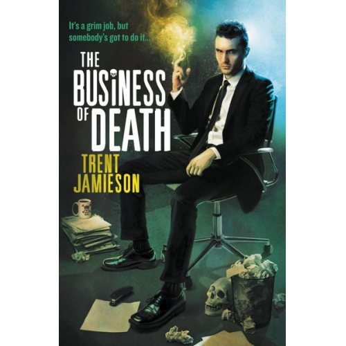 Trent Jamieson - The Business of Death