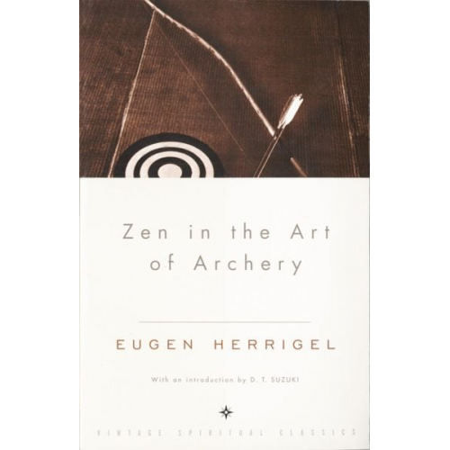 Eugen Herrigel - Zen in the Art of Archery