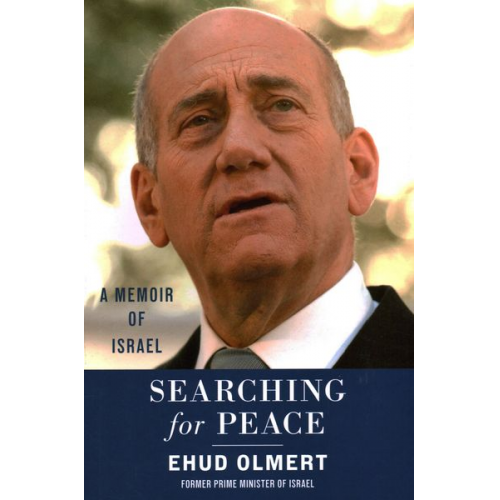 Ehud Olmert - Searching for Peace