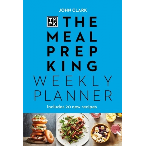 Meal Prep King - The Meal Prep King: Weekly Planner