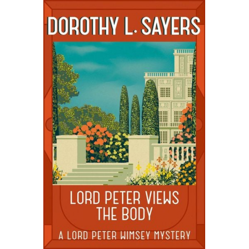 Dorothy L. Sayers - Lord Peter Views the Body