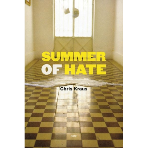 Chris Kraus - Summer of Hate