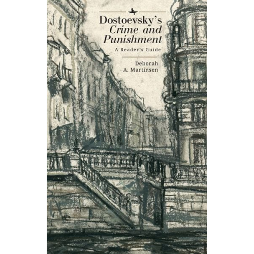 Deborah A. Martinsen - Dostoevsky's "Crime and Punishment"