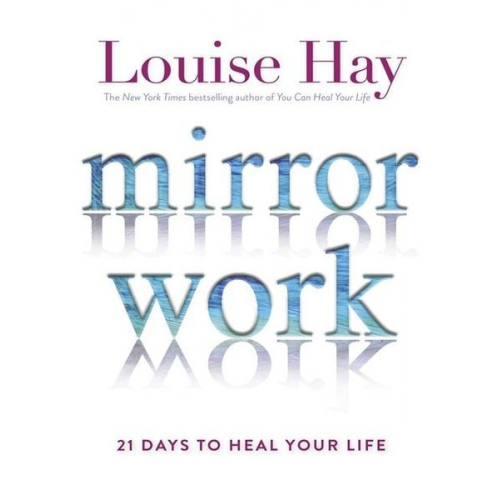 Louise Hay - Mirror Work