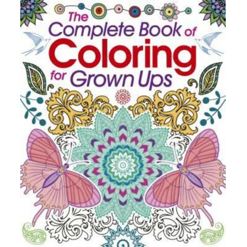 Arcturus Publishing - The Complete Book of Coloring for Grown Ups