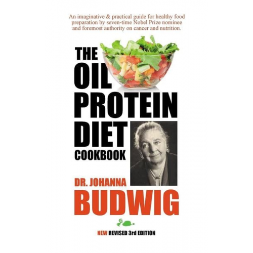 Johanna Budwig - Oil-Protein Diet Cookbook