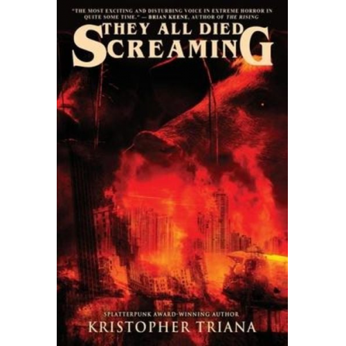 Blood Bound Books Kristopher Triana - They All Died Screaming