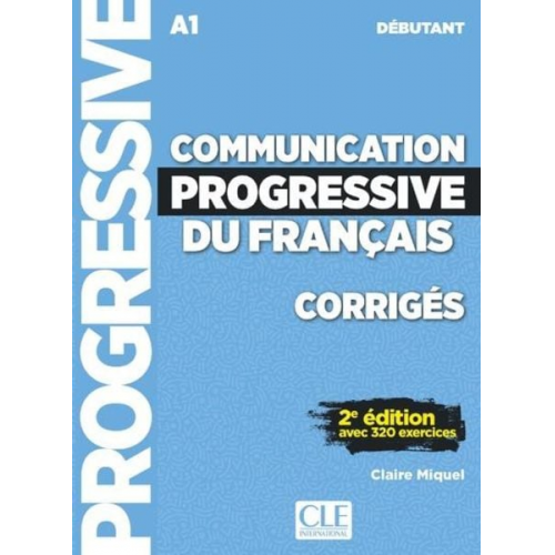 Claire Miquel - Communication progressive du francais: Niveau debutant (A1) - Corriges