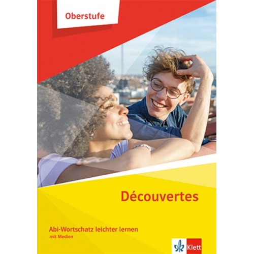 Découvertes Oberstufe. Abi-Wortschatz leichter lernen Klasse 11/12 (G8), Klasse 12/13 (G9)