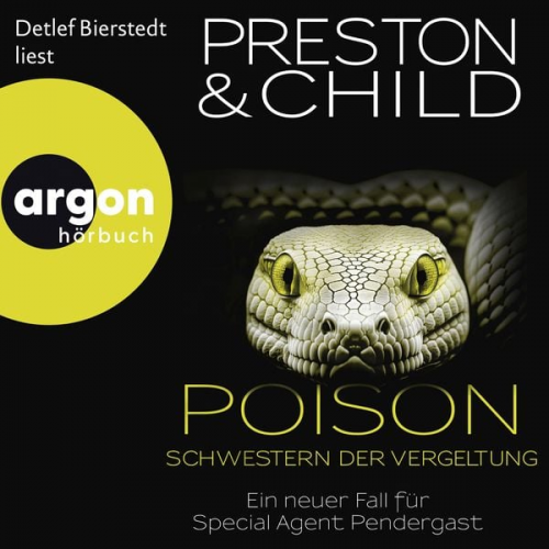 Douglas Preston Lincoln Child - Poison - Schwestern der Vergeltung - Ein neuer Fall für Special Agent Pendergast