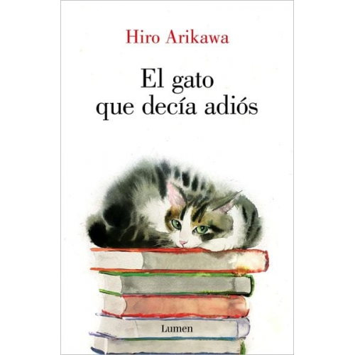 Hiro Arikawa - El Gato Que Decía Adiós / The Goodbye Cat