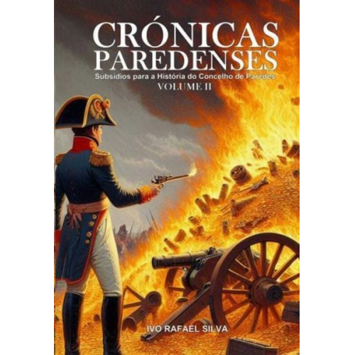 Ivo Rafael Silva - Crónicas Paredenses - Volume II.