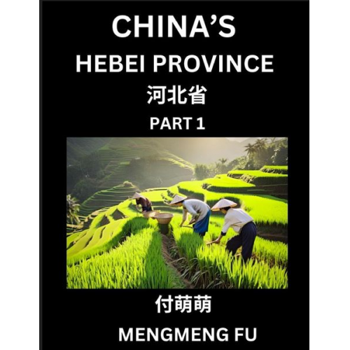 Mengmeng Fu - China's Hebei Province (Part 1)- Learn Chinese Characters, Words, Phrases with Chinese Names, Surnames and Geography