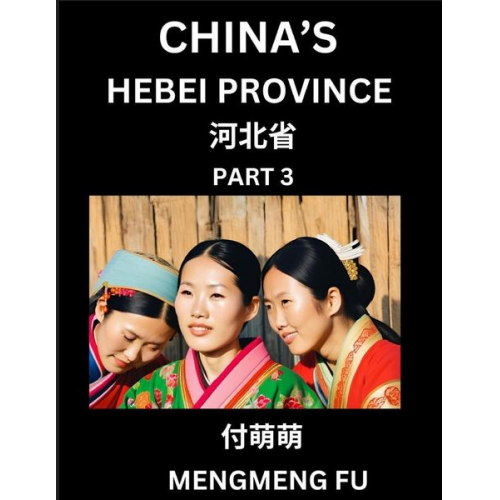 Mengmeng Fu - China's Hebei Province (Part 3)- Learn Chinese Characters, Words, Phrases with Chinese Names, Surnames and Geography