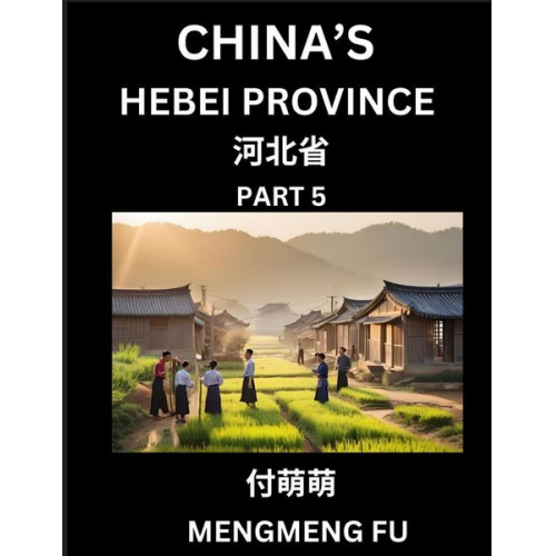 Mengmeng Fu - China's Hebei Province (Part 5)- Learn Chinese Characters, Words, Phrases with Chinese Names, Surnames and Geography