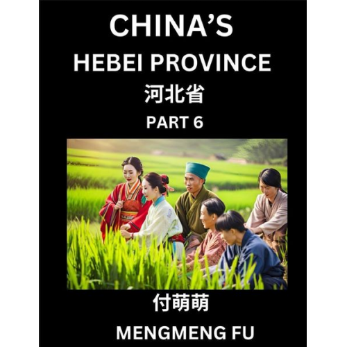 Mengmeng Fu - China's Hebei Province (Part 6)- Learn Chinese Characters, Words, Phrases with Chinese Names, Surnames and Geography