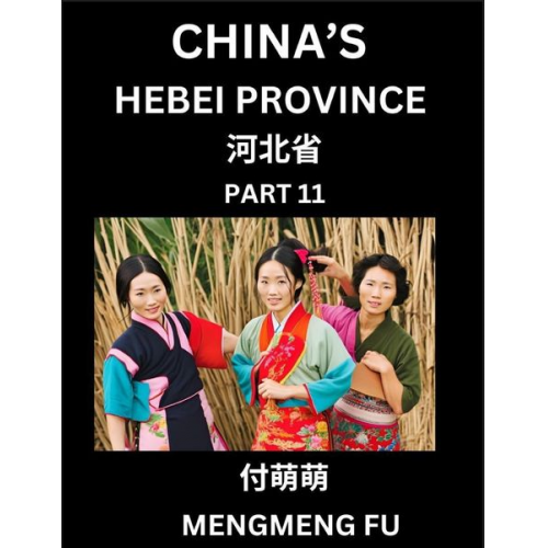 Mengmeng Fu - China's Hebei Province (Part 11)- Learn Chinese Characters, Words, Phrases with Chinese Names, Surnames and Geography