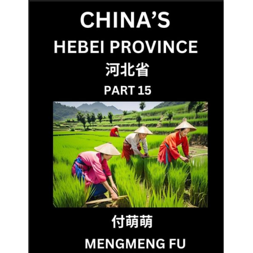 Mengmeng Fu - China's Hebei Province (Part 15)- Learn Chinese Characters, Words, Phrases with Chinese Names, Surnames and Geography