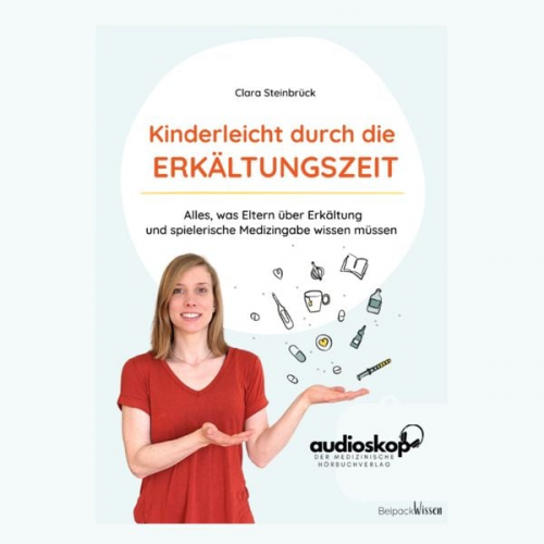 Clara Steinbrück - Kinderleicht durch die Erkältungszeit