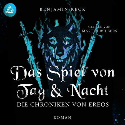 Benjamin Keck - Das Spiel von Tag und Nacht: Die Chroniken von Ereos (Band 2)