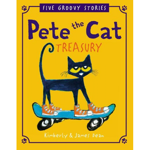 James Dean Kimberly Dean - Pete the Cat Treasury